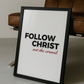 Follow Christ